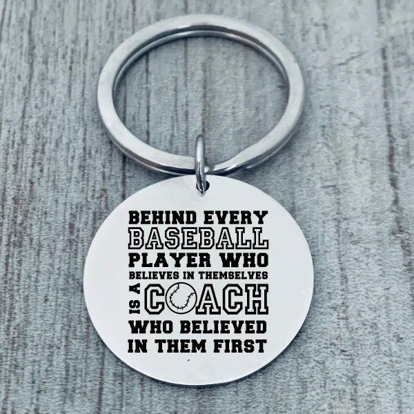 Baseball Coach Keychain - Behind Every Player