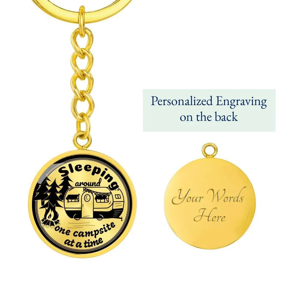 Funny "Sleeping Around One Campsite At A Time" Keychain (Custom Engraving Available)