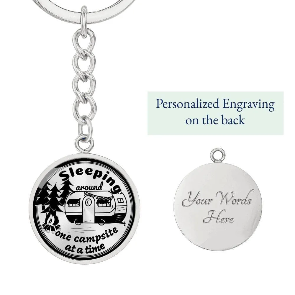 Funny "Sleeping Around One Campsite At A Time" Keychain (Custom Engraving Available)