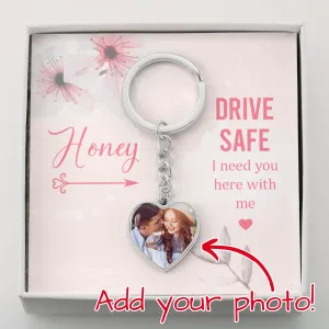 Honey, Drive Safe-Heart Keychain