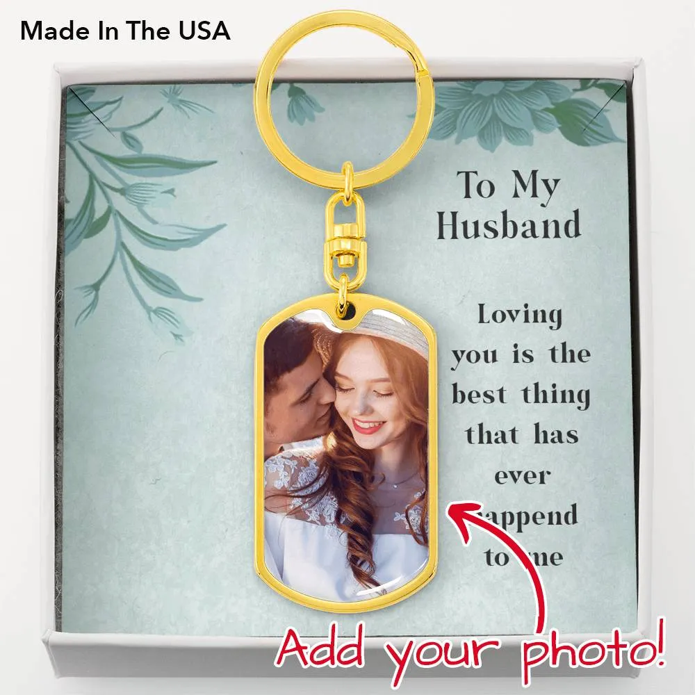 Husband Photo Keychain-Loving you is the best