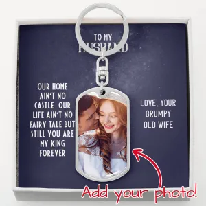 Husband Photo Keychain-Our life ain't no fairytale, From Your Grumpy Old Wife