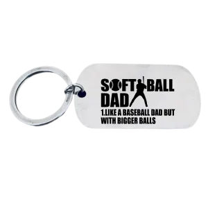 Softball Dad Keychain - Bigger Balls