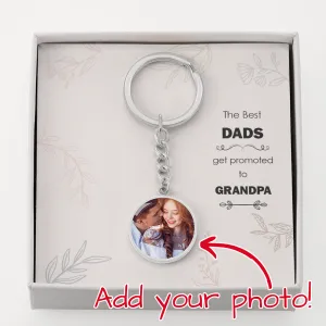 The best Dads get promoted to Grandpa-Circle Keychain